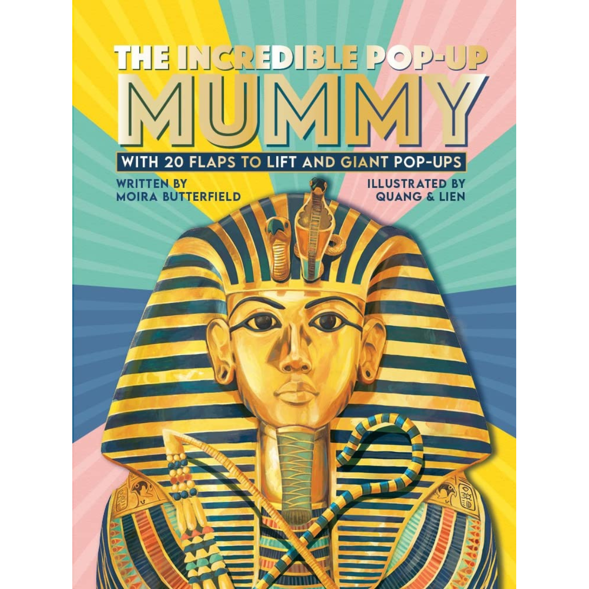 The Incredible Pop-up Mummy : With 20 flaps to lift and giant pop-ups - My Little J