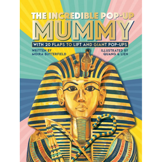 The Incredible Pop-up Mummy : With 20 flaps to lift and giant pop-ups - My Little J