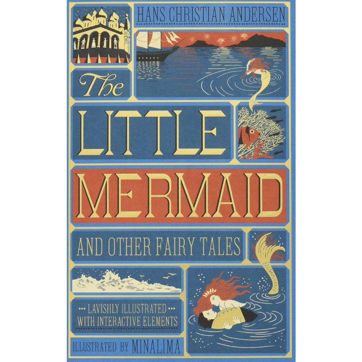 The Little Mermaid and Other Fairy Tales (MinaLima Edition) : (Illustrated with Interactive Elements) - My Little J
