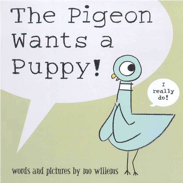 The Pigeon Wants a Puppy - My Little J