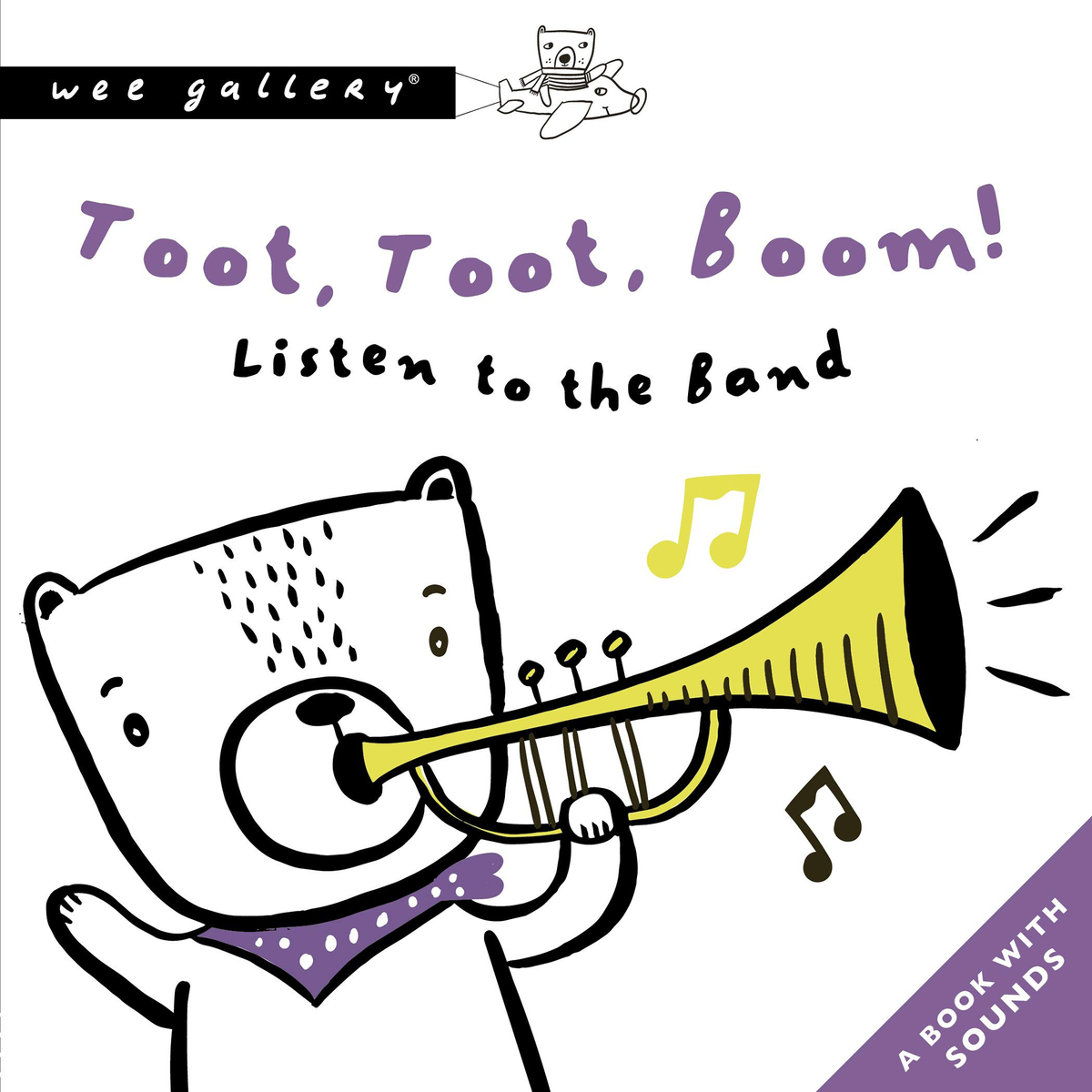 Toot, Toot, Boom! Listen To The Band : A Book with Sounds - My Little J