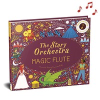 The Story Orchestra: The Magic Flute : Press the note to hear Mozart's music Volume 6