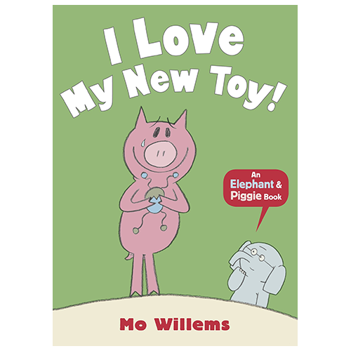 I Love My New Toy! (Elephant & Piggie) (PB)