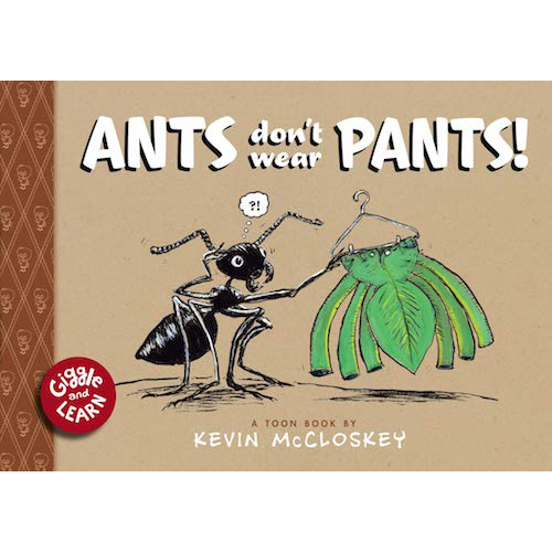 Ants Don't Wear Pants (TOON Level 1)(Hardcover) - My Little J