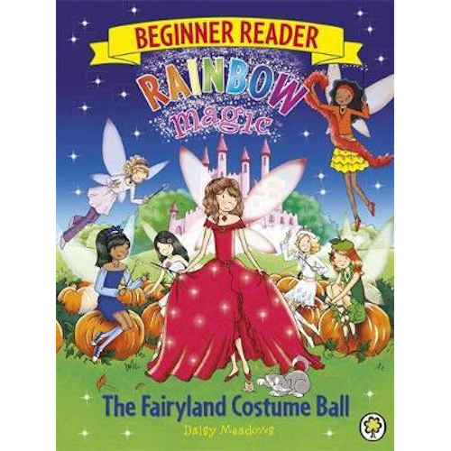 Rainbow Magic Beginner Reader: The Fairyland Costume Ball: Book 5 - My Little J