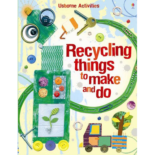 Recycling Things to Make and Do - My Little J
