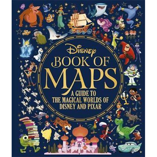 The Disney Book of Maps : A Guide to the Magical Worlds of Disney and Pixar