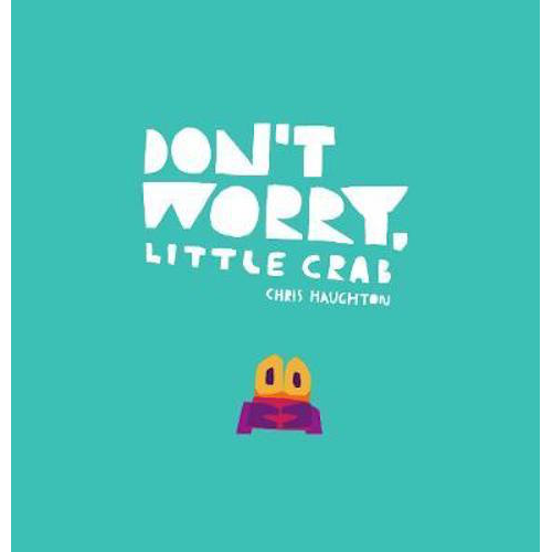 Don't Worry, Little Crab - My Little J