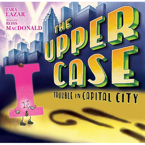 The Upper Case: Trouble in Capital City - My Little J