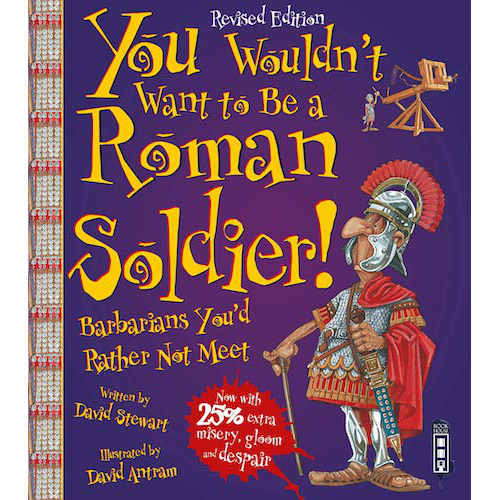 You Wouldn't Want to Be a Roman Soldie