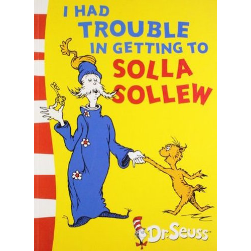 I Had Trouble in Getting to Solla Sellow (Dr. Suess 20bks Hardcover) - My Little J