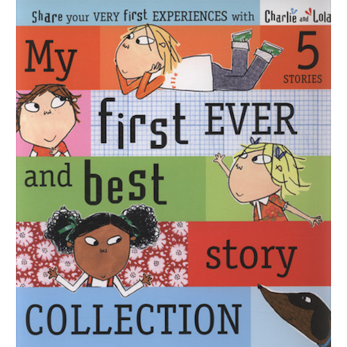 Charlie and Lola: My First Ever and Best Story Collection - My Little J