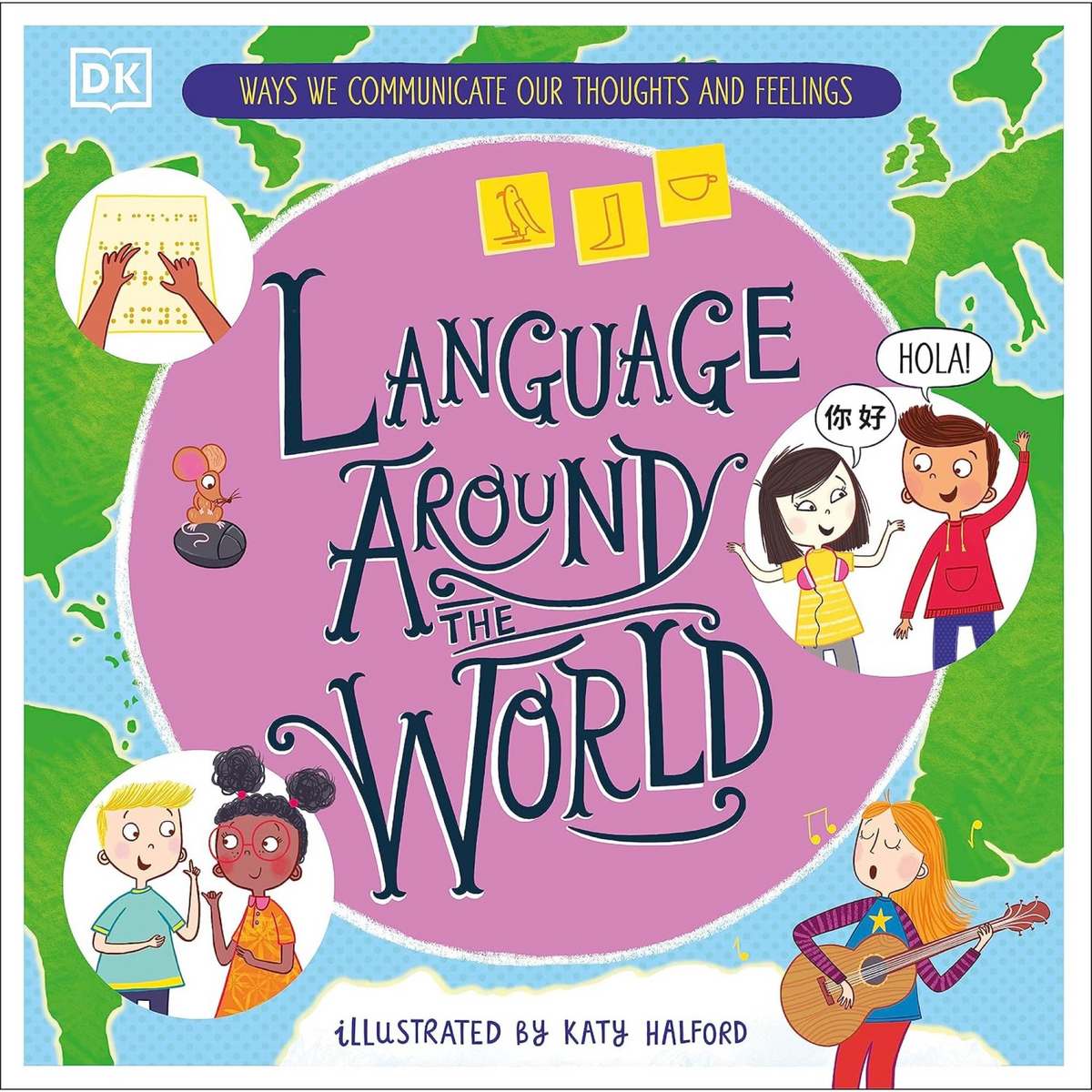 Language Around the World: Ways we Communicate our Thoughts and Feelings - My Little J