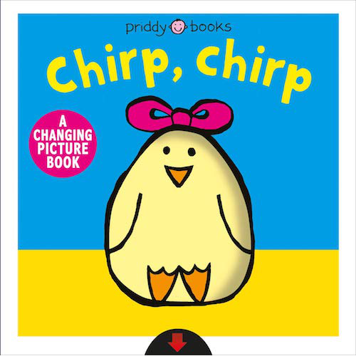 A Changing Picture Book: Chirp, Chirp - My Little J