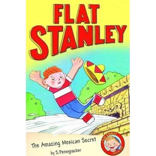 Flat Stanley - The Amazing Mexican Secret - My Little J