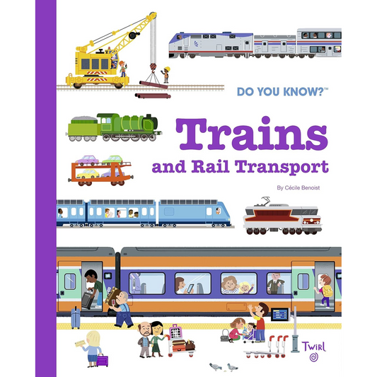 Do You Know?: Trains and Rail Transport - My Little J