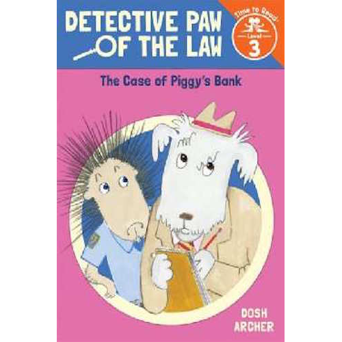 Case of Piggy's Bank (Detective Paw of the Law: Time to Read, Level 3) - My Little J