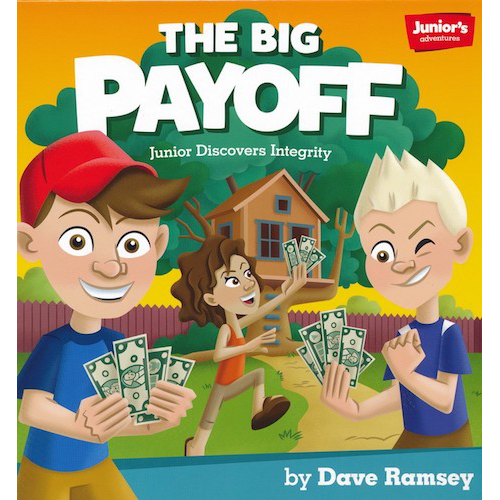 The Big Pay-Off (Integrity) (Teaching Kids How to Win with Money!) - My Little J
