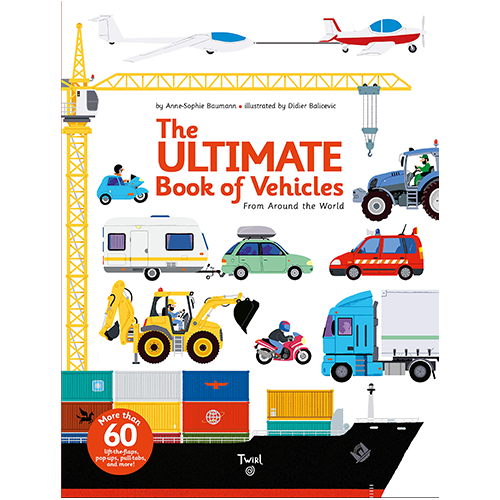 The Ultimate Book of Vehicles : From Around the World - My Little J