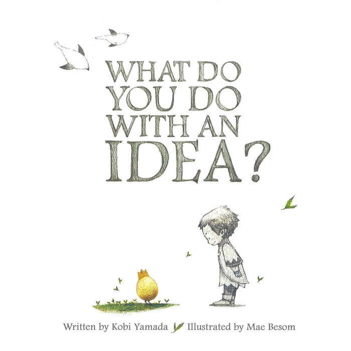 What Do You Do With An Idea?