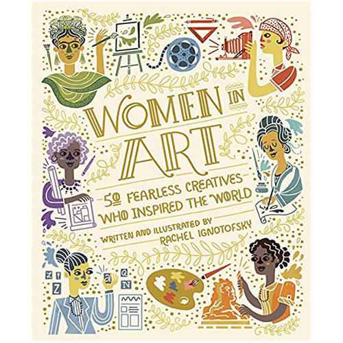 Women in Art by Rachel Ignotofsky: 9780399580437 | :  Books